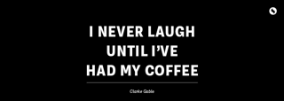 Kaffee Zitat Coffee Circle's Kaffeeweisheiten